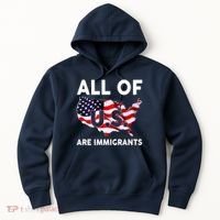 All Of Us Are Immigrants Hoodie thumb 0