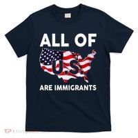 All Of Us Are Immigrants T-Shirt thumb 0