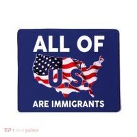 All Of Us Are Immigrants Mousepad thumb 0