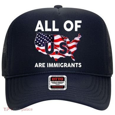 All Of Us Are Immigrants Hat