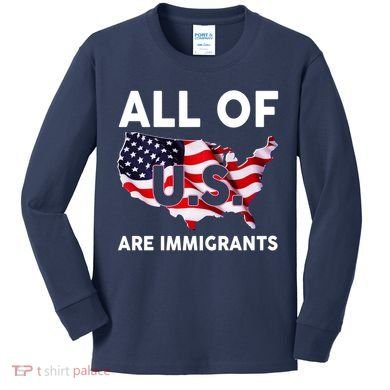 All Of Us Are Immigrants Kids Long Sleeve Shirt