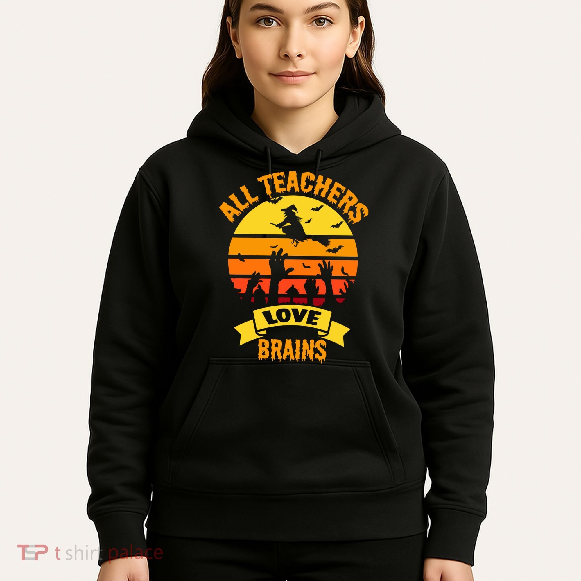All Teachers Love Brains Hoodie
