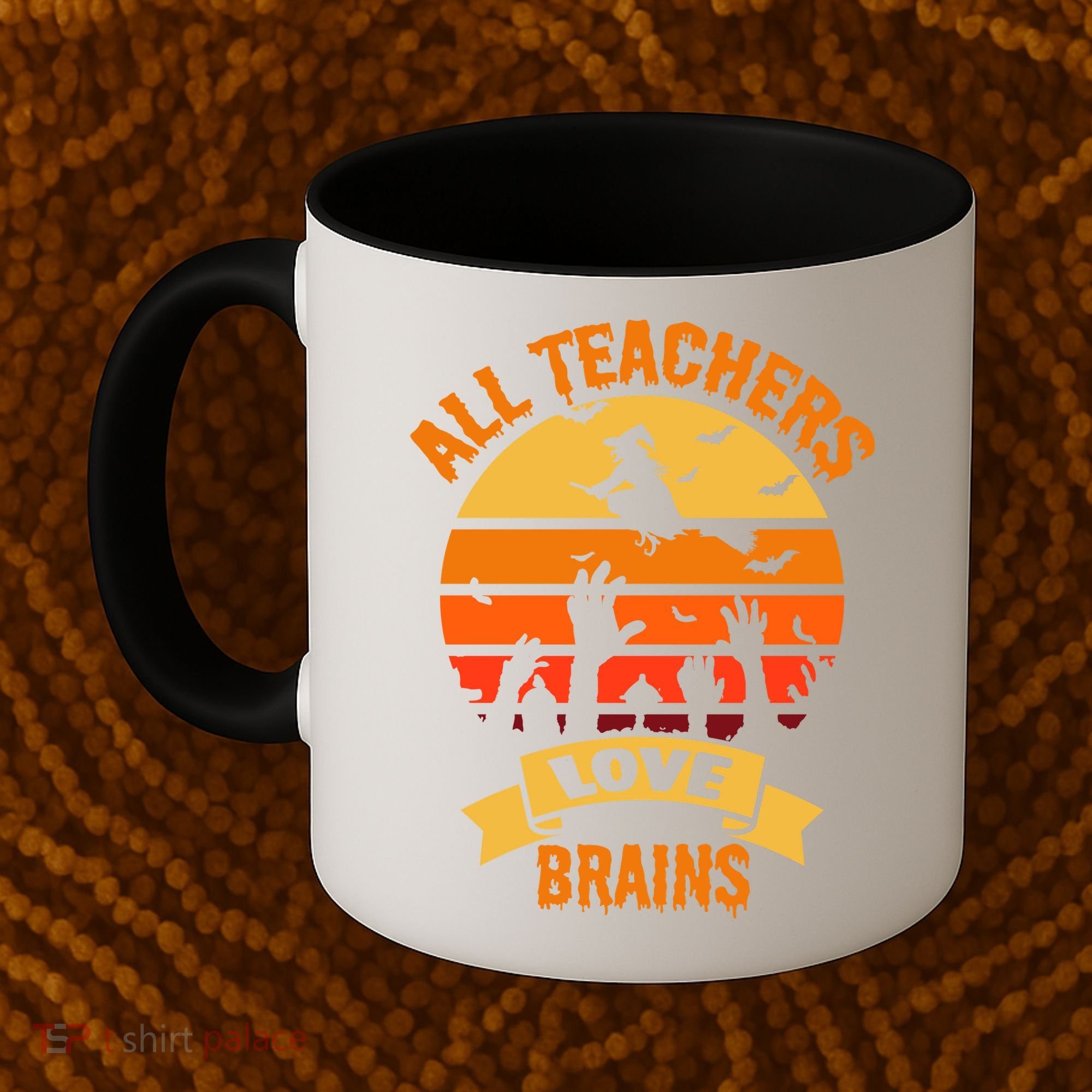 All Teachers Love Brains Coffee Mug