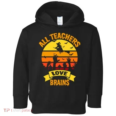 All Teachers Love Brains Toddler Hoodie