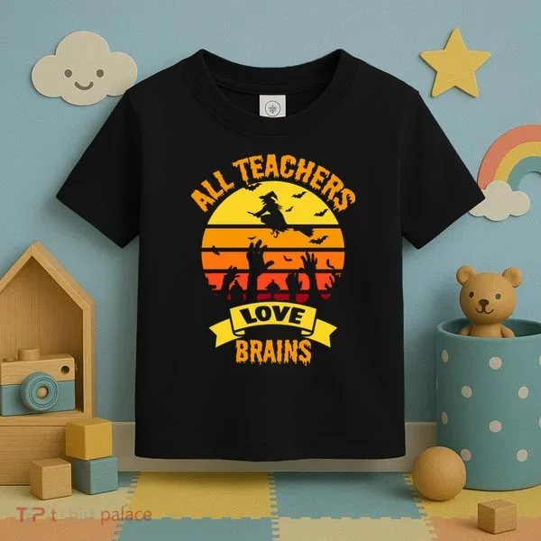 All Teachers Love Brains Toddler T-Shirt