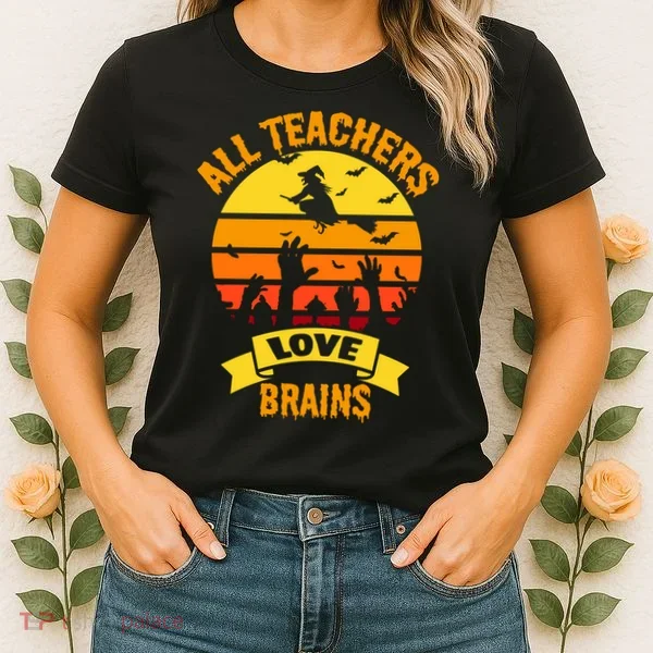 All Teachers Love Brains Women's T-Shirt