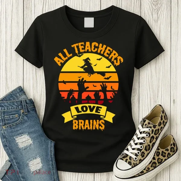 All Teachers Love Brains Women's T-Shirt