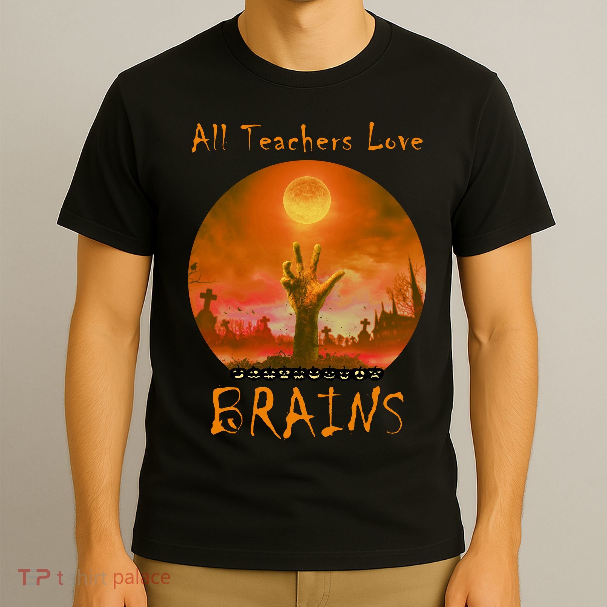 All Teachers Love Brains Zombie T-Shirt