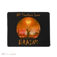 All Teachers Love Brains Zombie Mousepad thumb 0