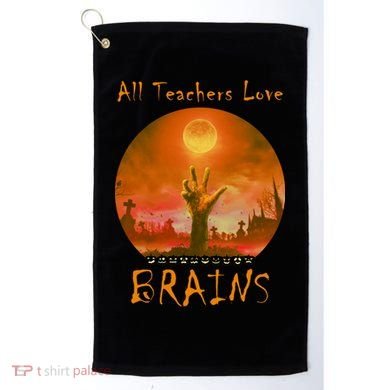All Teachers Love Brains Zombie Golf Towel