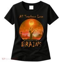 All Teachers Love Brains Zombie Women's T-Shirt thumb 0