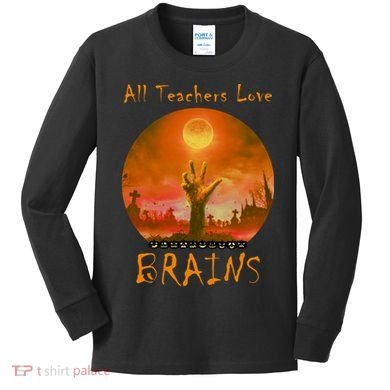 All Teachers Love Brains Zombie Kids Long Sleeve Shirt