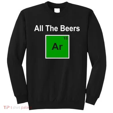 All The Beer ARGON Sweatshirt