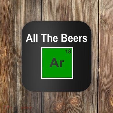 All The Beer ARGON Coaster
