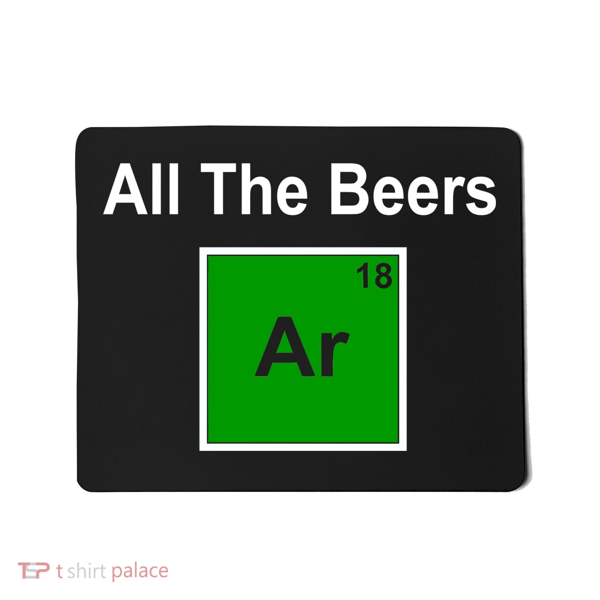 All The Beer ARGON Mousepad