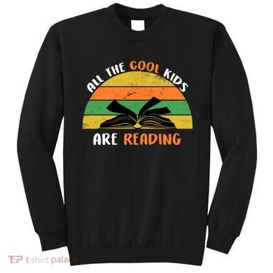 All The Cool Kids Are Reading Sweatshirt