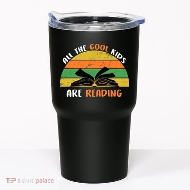All The Cool Kids Are Reading Tumbler