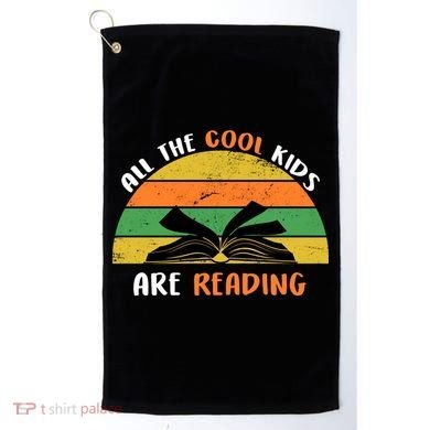 All The Cool Kids Are Reading Golf Towel