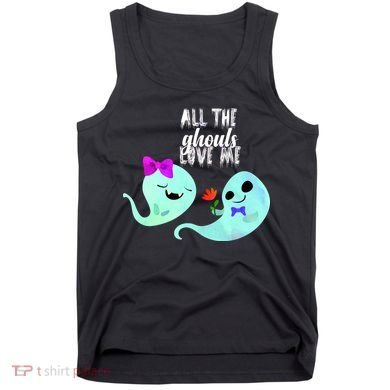 All The Ghouls Love Me Tank Top