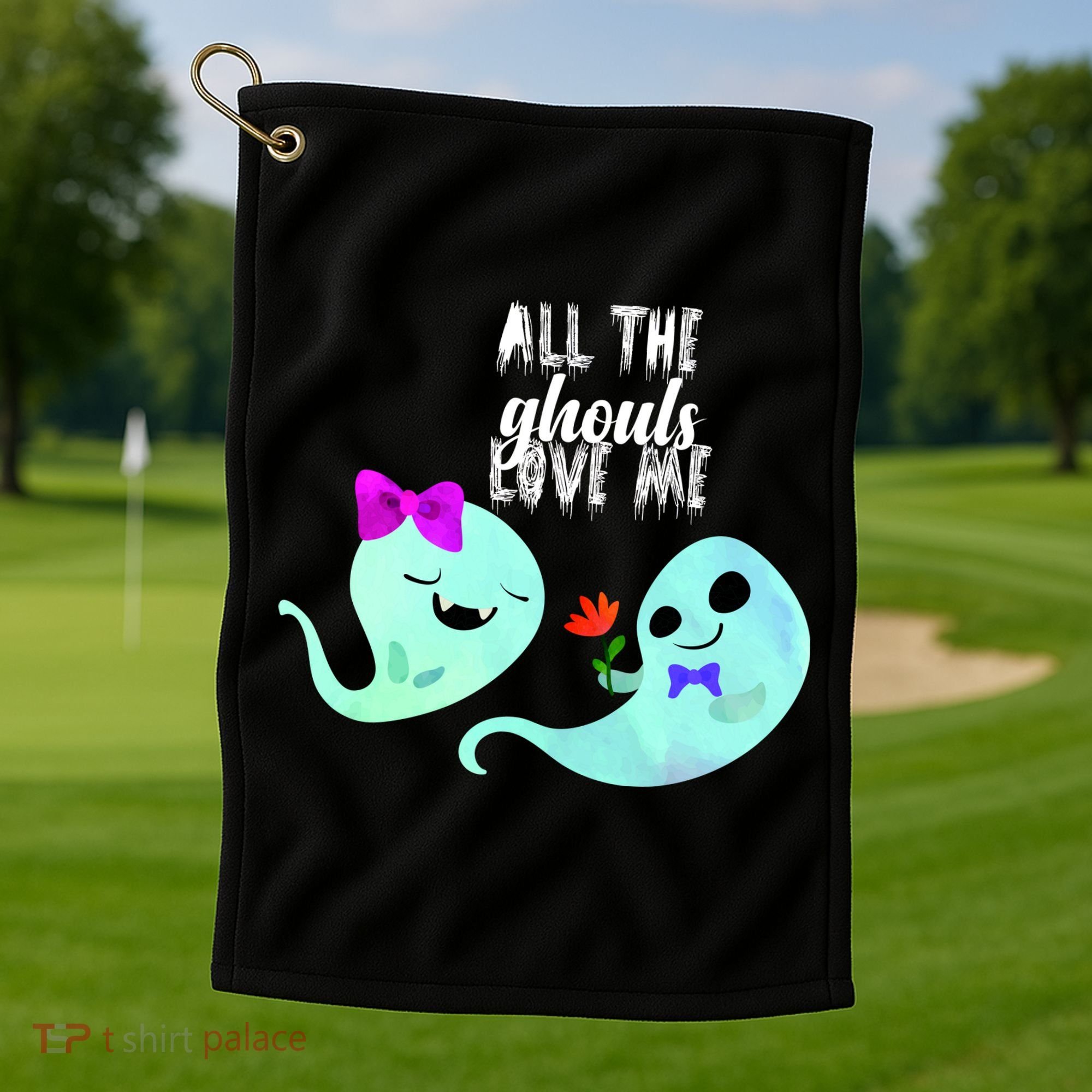 All The Ghouls Love Me Golf Towel