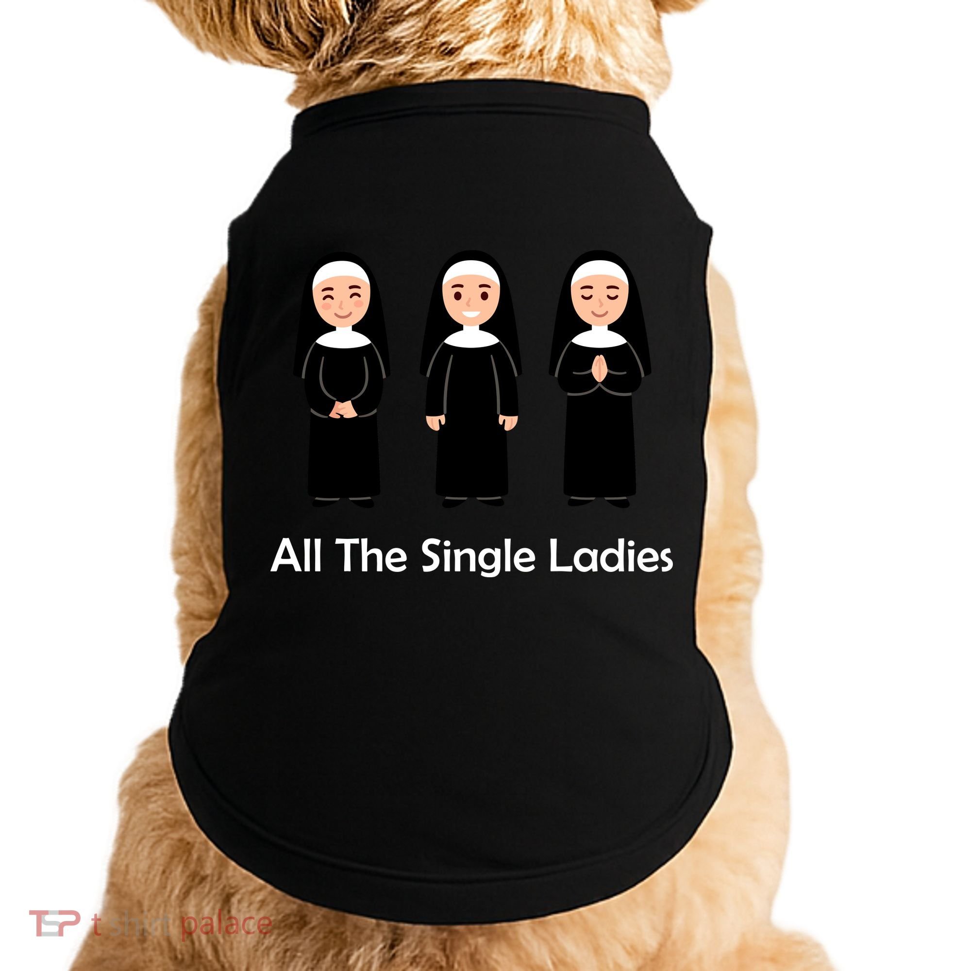 All The Single Ladies Nun Doggie Tank