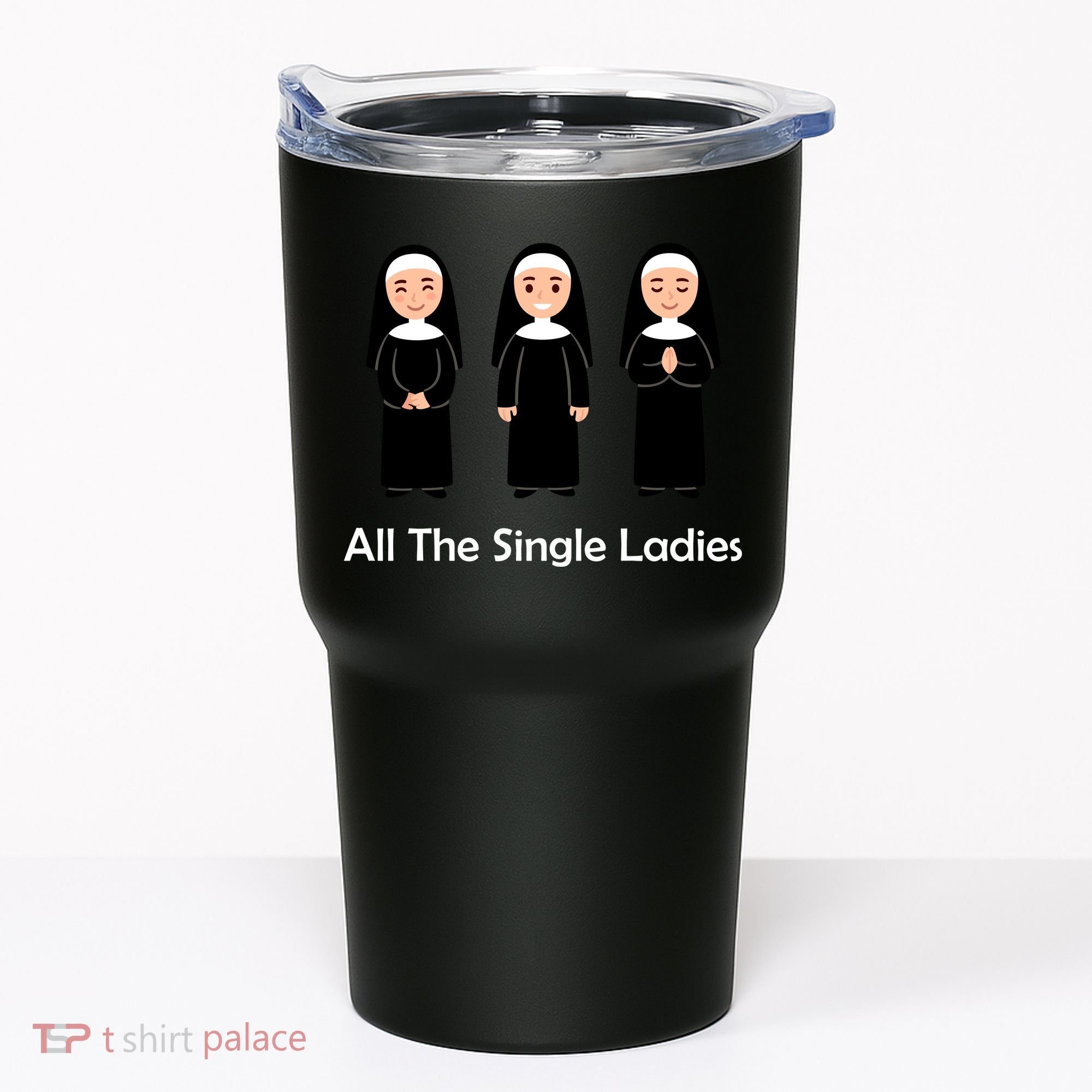 All The Single Ladies Nun Tumbler