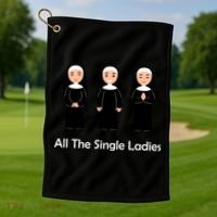 All The Single Ladies Nun Golf Towel thumb 1