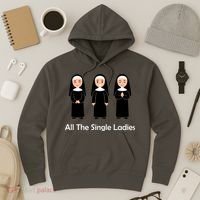 All The Single Ladies Nun Hoodie thumb 3