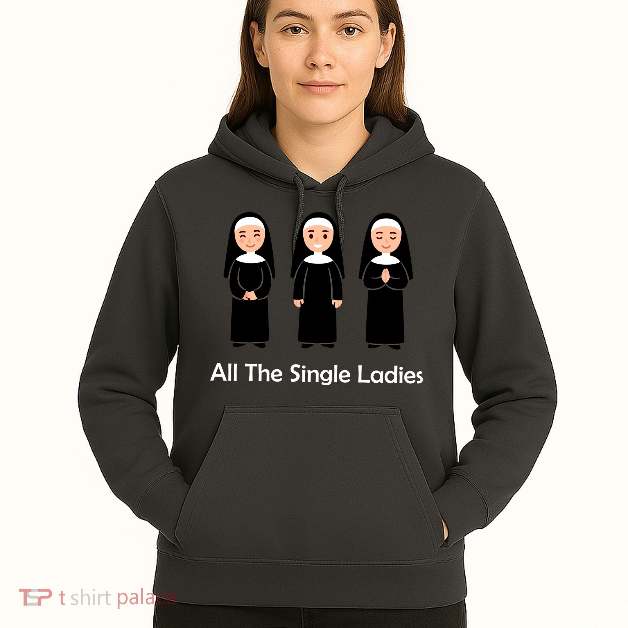 All The Single Ladies Nun Hoodie