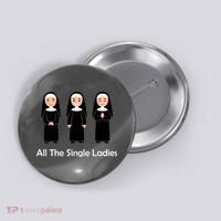 All The Single Ladies Nun Button thumb 0