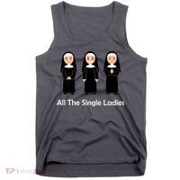 All The Single Ladies Nun Tank Top thumb 0