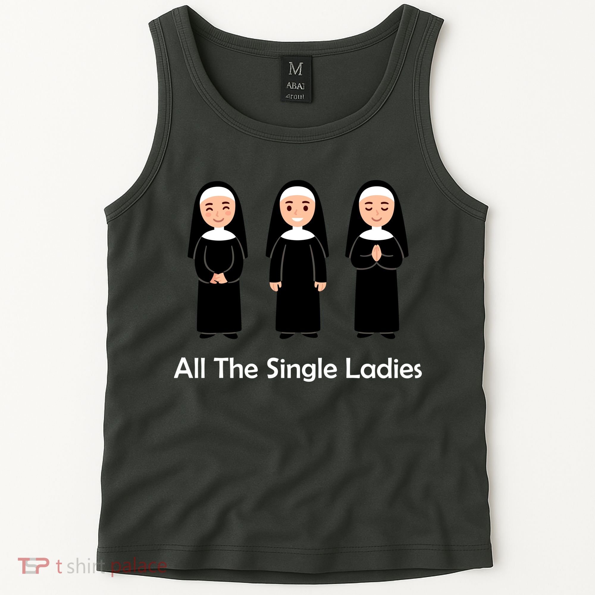 All The Single Ladies Nun Tank Top