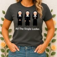 All The Single Ladies Nun Women's T-Shirt thumb 2