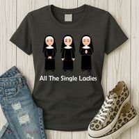 All The Single Ladies Nun Women's T-Shirt thumb 3