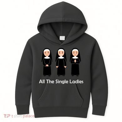 All The Single Ladies Nun Kids Hoodie