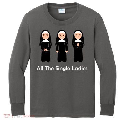 All The Single Ladies Nun Kids Long Sleeve Shirt