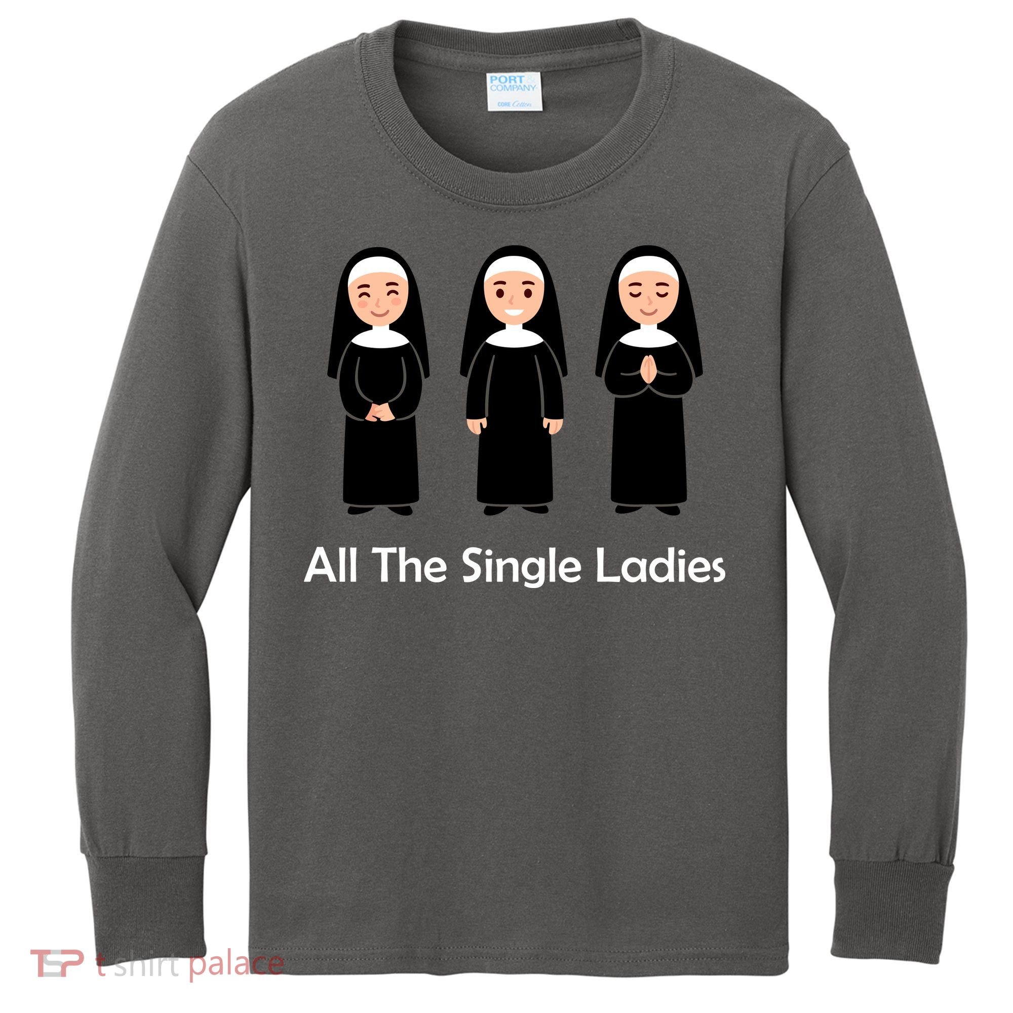 All The Single Ladies Nun Kids Long Sleeve Shirt