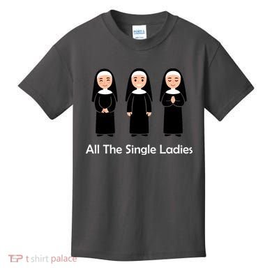 All The Single Ladies Nun Kids T-Shirt