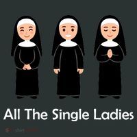 All The Single Ladies Nun Kids T-Shirt thumb 4
