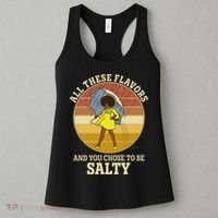 All These Flavors And You Chose To Be Salty Women's Tank Top thumb 3