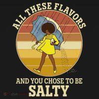 All These Flavors And You Chose To Be Salty Women's Tank Top thumb 5