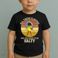 All These Flavors And You Chose To Be Salty Toddler T-Shirt thumb 2