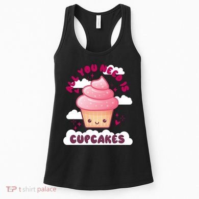 All You Need Is Cupcakes Women's Tank Top