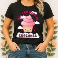 All You Need Is Cupcakes Women's T-Shirt thumb 2