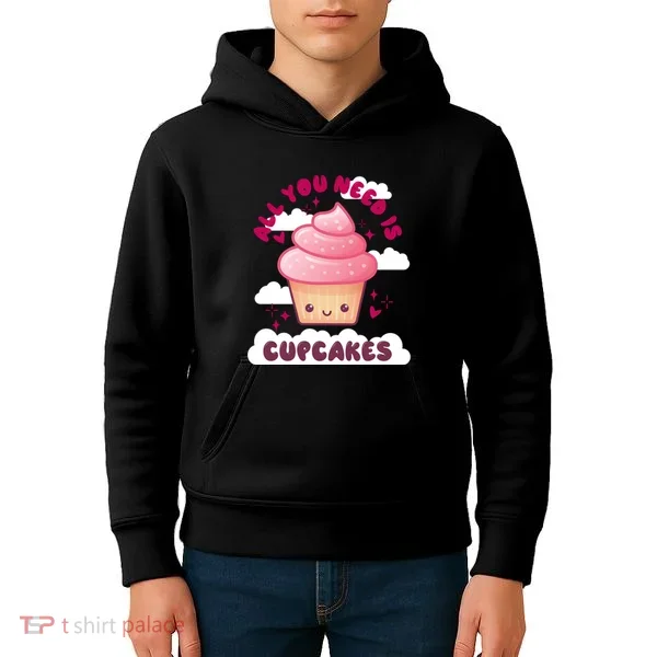 All You Need Is Cupcakes Kids Hoodie