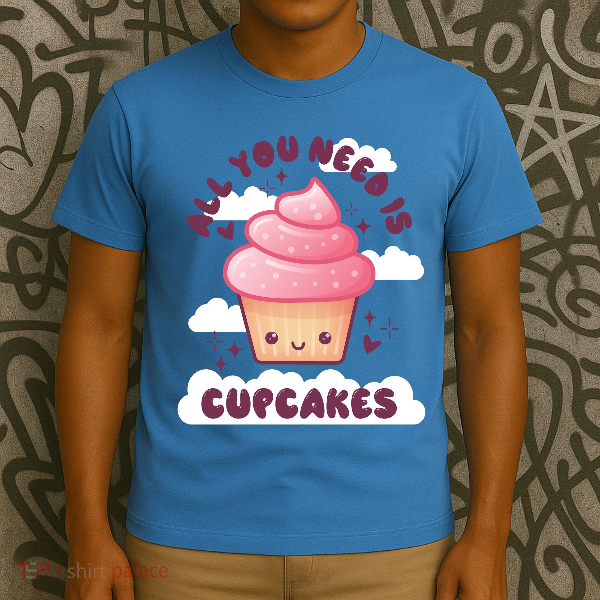 All You Need Is Cupcakes T-Shirt