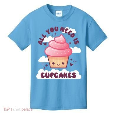 All You Need Is Cupcakes Kids T-Shirt