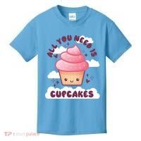 All You Need Is Cupcakes Kids T-Shirt thumb 0