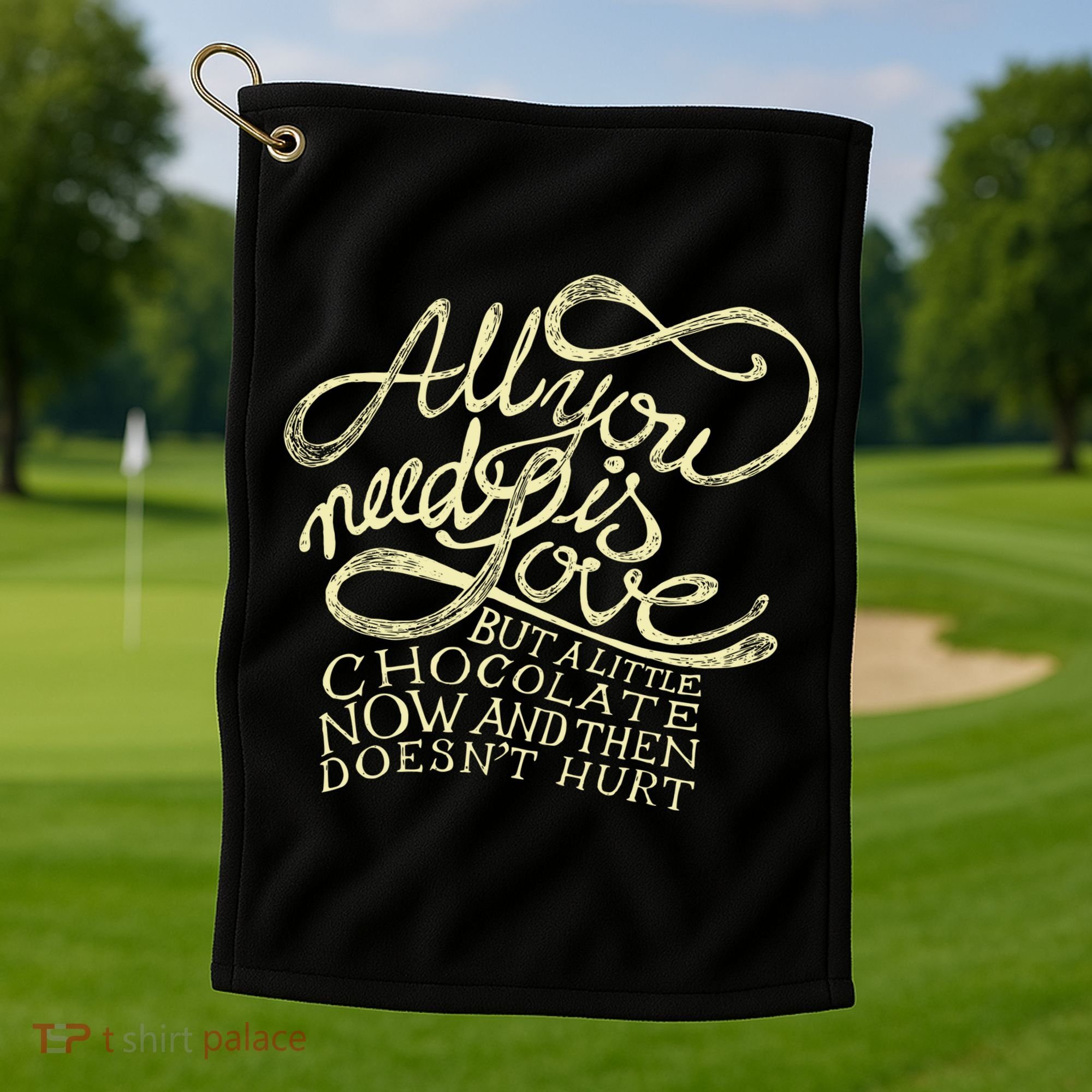 All You Need is Love but a Little Chocolate Doesn't Hurt Valentine's Day Golf Towel
