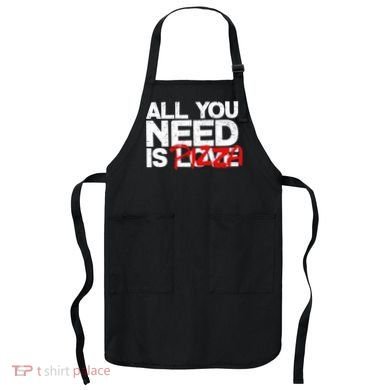 All You Need Is Pizza Apron